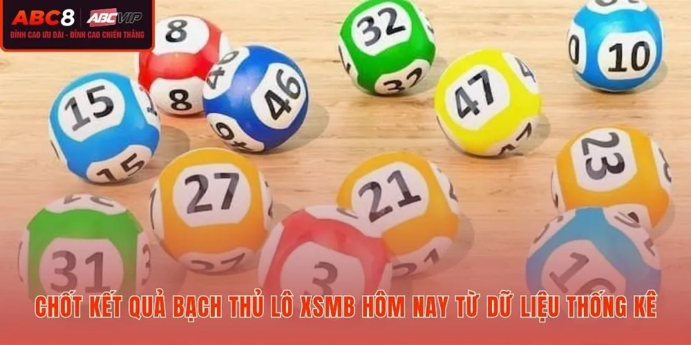 Bảng thống kê bạch thủ lô XSMB chuẩn xác mỗi ngày