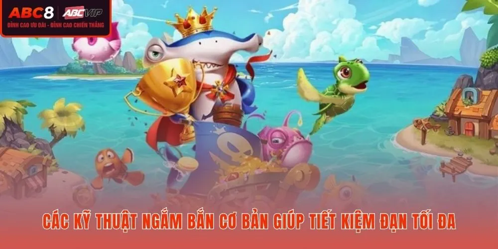 Mẹo bắn cá cơ bản và kỹ thuật ngắm chuẩn xác