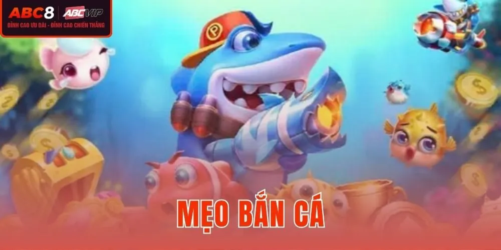 Mẹo Bắn Cá