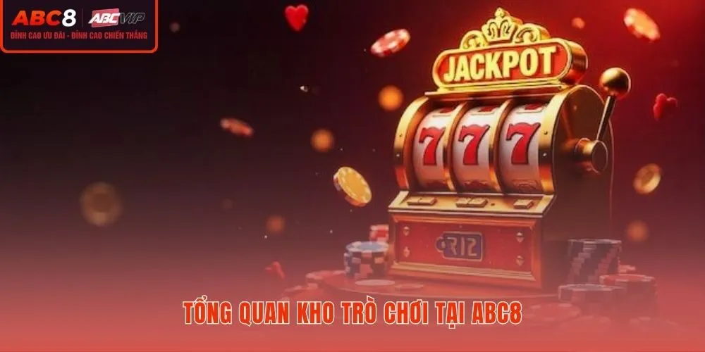 Slot game ABC8 với danh mục phong phú từ nhiều studio hàng đầu