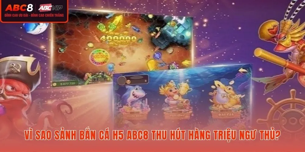 Sức hút từ sự tiện lợi tuyệt đối của Bắn cá H5